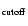 $_{\rm cutoff}$