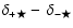 $\delta_{+\bigstar} - ~\delta_{-\bigstar}$