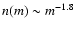 $n(m) \sim m^{-1.8}$