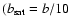$(b_{\rm sat}=b/10$