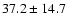 $37.2 \pm 14.7$