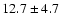 $12.7\pm4.7$