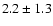 $2.2 \pm1.3$