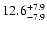$\rm 12.6_{-7.9}^{+7.9}$