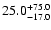 $\rm 25.0_{-17.0}^{+75.0}$