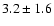 $3.2\pm1.6$
