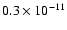$0.3\times 10^{-11}$