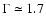 $\Gamma \simeq 1.7$