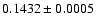 $0.1432 \pm0.0005$