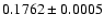 $0.1762 \pm0.0005$