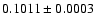 $0.1011 \pm0.0003$