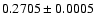 $0.2705 \pm0.0005$