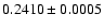 $0.2410 \pm0.0005$