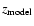 $z_{\rm model}$