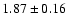 $1.87\pm0.16$
