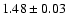 $1.48\pm0.03$