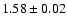 $1.58\pm0.02$