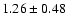 $1.26\pm0.48$