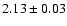 $2.13\pm0.03$