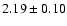 $2.19\pm0.10$