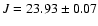$J=23.93\pm0.07$