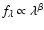 $f_\lambda\propto\lambda^{\beta}$