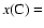 $x({\rm C})=$