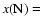 $x({\rm N})=$