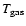 $T_{\rm gas}$