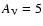 $A_{\rm V} = 5$