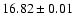 $16.82\pm0.01$
