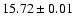 $15.72\pm0.01$