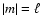 $\vert m\vert=\ell$