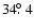 $34\hbox{$.\!\!^\circ$ }4$