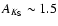 $A_{K_{\rm S}} \sim1.5$