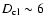 $D_{\rm cl} \sim6\:$