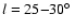 $l=25{-}30\hbox{$^\circ$ }$