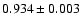 $0.934\pm0.003$