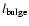 $l_{\rm bulge}$
