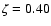 $\zeta = 0.40$