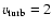 $v_{\rm turb}=2$