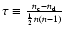 $\tau \equiv\frac{n_{\rm c}-n_{\rm d}}{\frac{1}{2}n(n-1)}$
