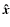 $\vec{\hat{x}}$