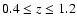 $0.4\leq z \leq 1.2$