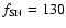 $f_{\rm SN}=130$