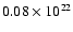 $0.08 \times 10^{22}$