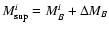 $M_{\rm sup}^{i}=M_B^{i}+\Delta M_B$