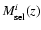 $M_{\rm sel}^{i}(z)$