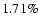 $1.71\%$