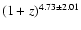 $(1+z)^{4.73 \pm 2.01}$